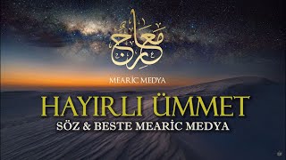 Hayırlı Ümmet ᴴᴰ ┇Türkçe Neşid 2023 ┇ Mearic Medya Resimi