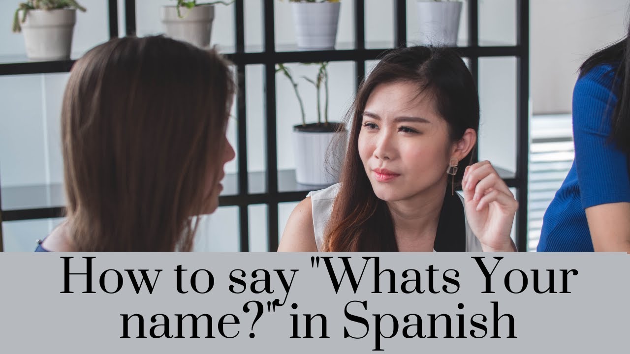 How To Say What s Your Name In Spanish FAST LEARNING YouTube