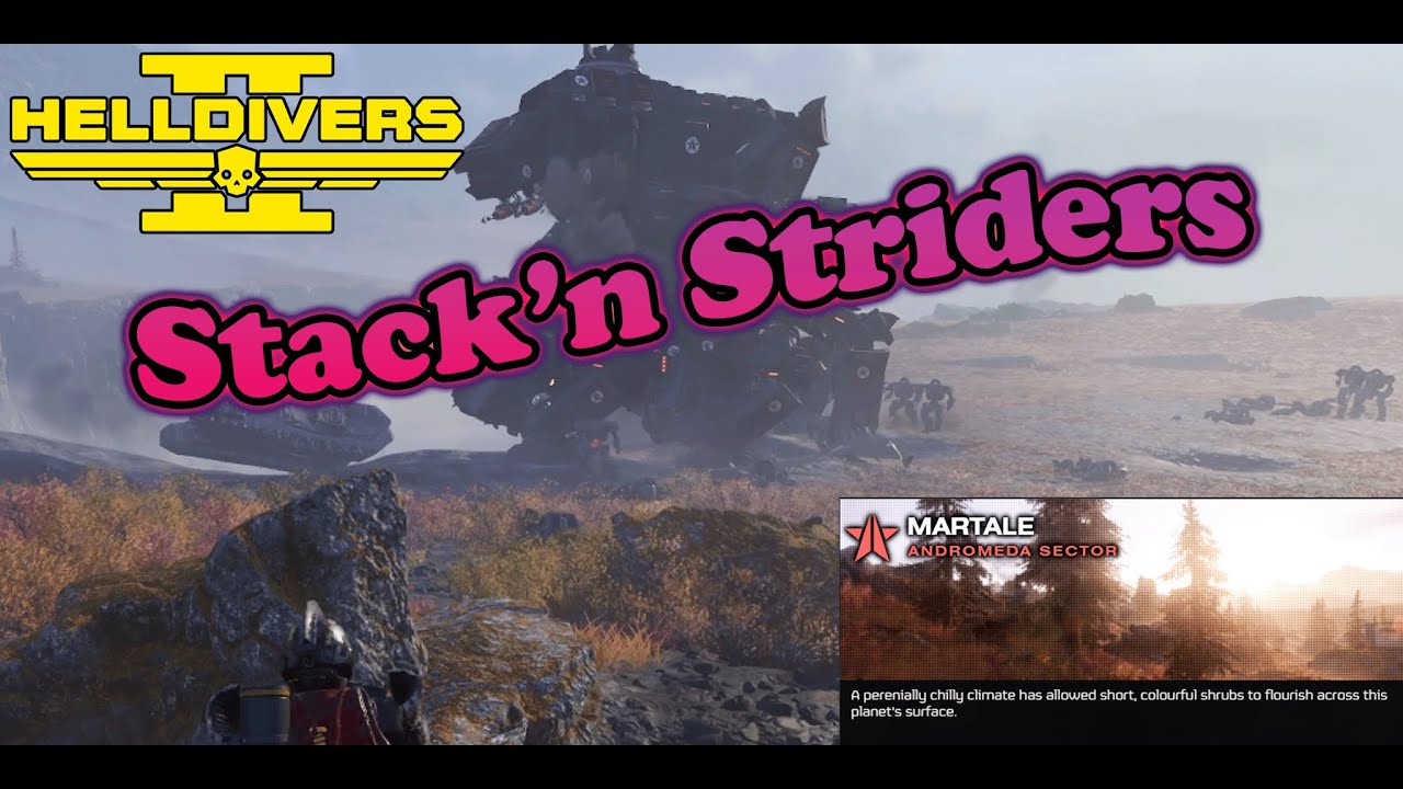 Stack'n Striders | Helldivers 2: Martale 01