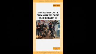 Chicago Med Cast & Crew Share BTS on Set Filming Season 10