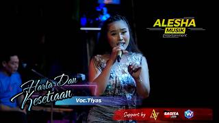 HARTA DAN KESETIAAN - TIYAS - ALESHA MUSIK