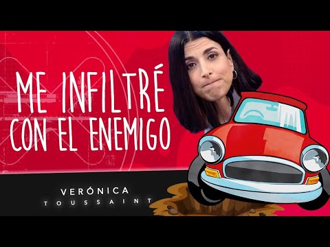 Me infiltré con el enemigo | Verónica Toussaint