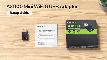 BrosTrend AX900 Mini WiFi 6 USB Adapter Setup Guide