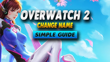 Overwatch 2 How to Change Name - Simple Guide