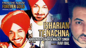 Isharian Te Nachna | Harvinder Singh feat Malkit Singh | Music by Ravi Bal (UK) | Original Edit