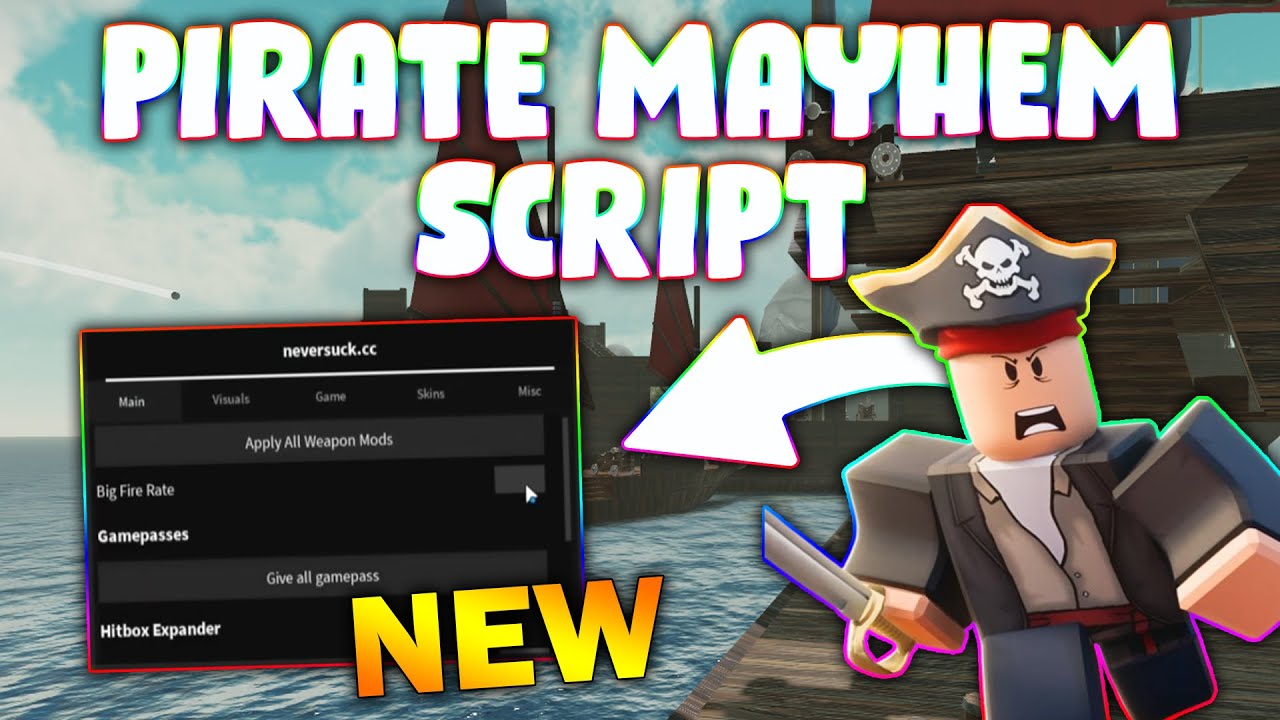 *NEW* Pirate Mayhem Script (PASTEBIN 2025) (WEAPON MODS , HITBOX ...