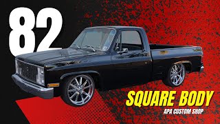 1982 Square Body | APA Custom Shop