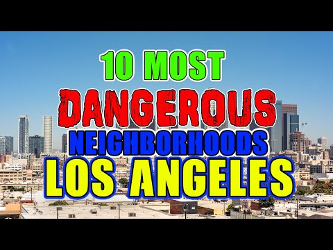 캘리포니아주 로스앤젤레스에서 가장 위험한 지역 상위 10곳