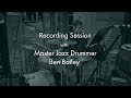 Recording session with master jazz drummer ben bailey