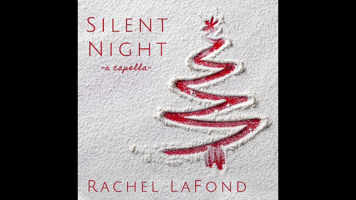 Silent Night (A Capella) by Rachel LaFond - #38 of...
