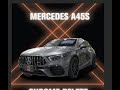 EL PODEROSO MERCEDES A45S AMG CON SU POTENTE MOTOR DE CUATRO CILINDROS.