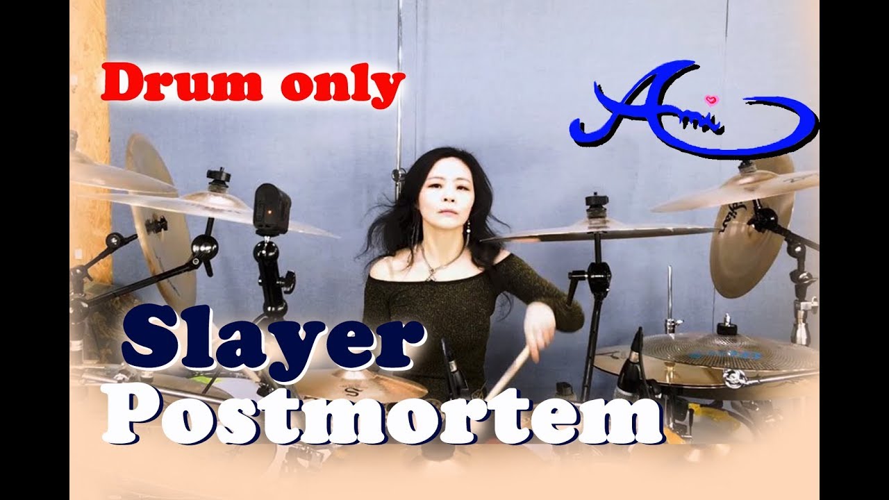 Slayer - Postmortem drum only(cover by Ami Kim){#38-2}