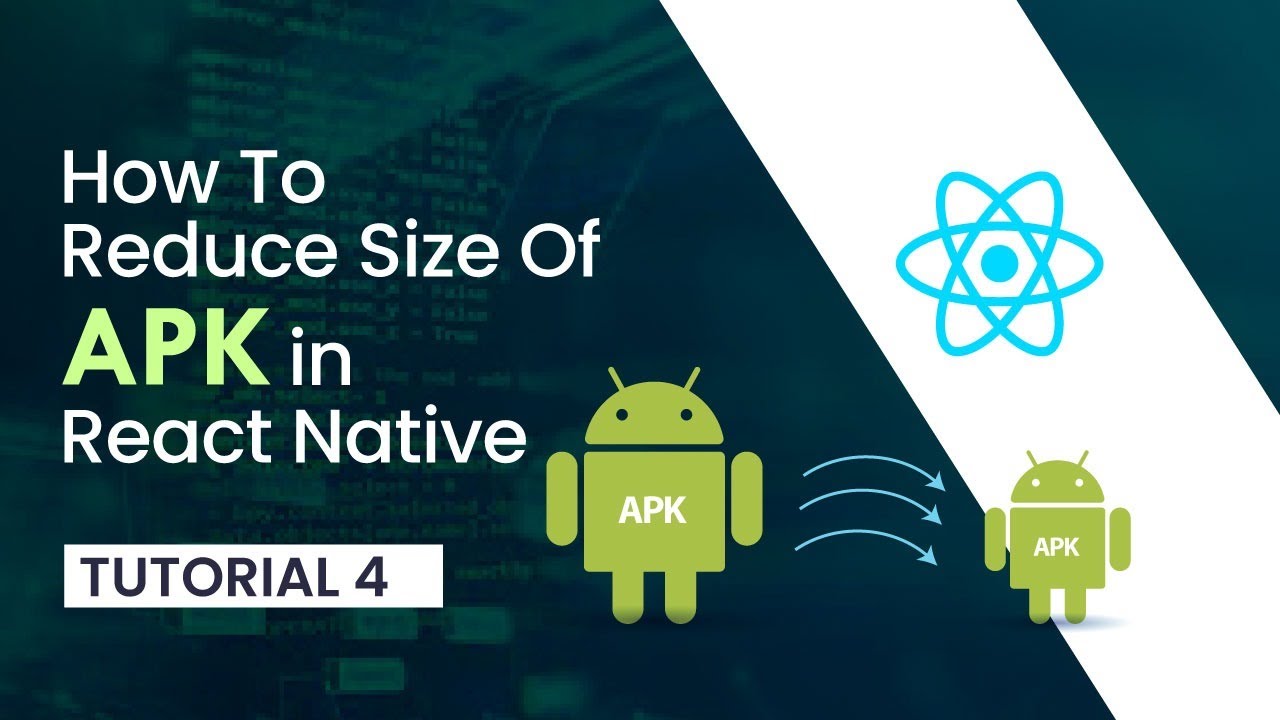 4. How to reduce size of APK in React Native - YouTube