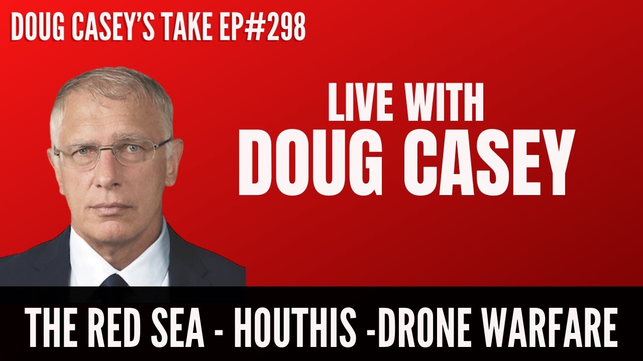 Live with Doug Casey - Doug Casey's Take [ep#298] - YouTube
