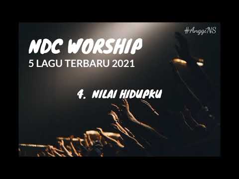 NDC Worship - 5 Lagu Rohani Terbaru 2021 ( Lirik )