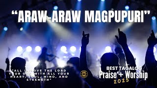 Araw Araw Magpupuri : Best Tagalog Praise and Worship Songs | Church Songs 2025 | Devotion Music