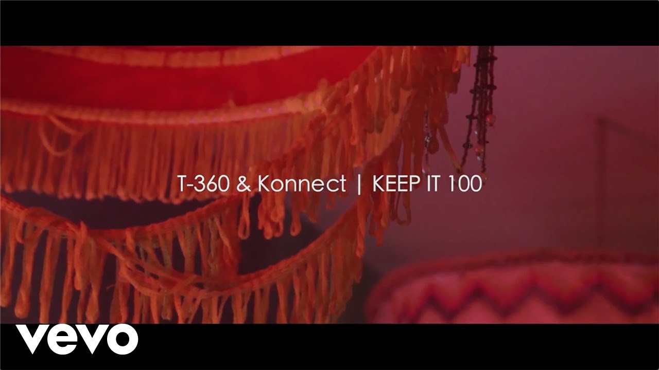 Watch T-360 & Konnect - Keep It 100 on YouTube Watch T-360 & Konnect - Keep It 100 on YouTube