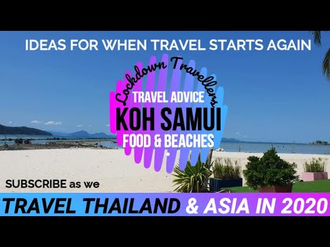 Thailand Travel Advice 2020-Koh Samui Beaches & Food the North coast of Koh Samui Thailand Vlog 2020