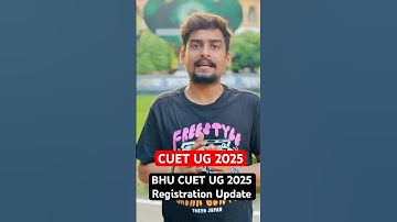 BHU CUET UG 2025 Registration Date 🚨 CUET UG BHU Update #cuet #cuetug #bhucuetug2025