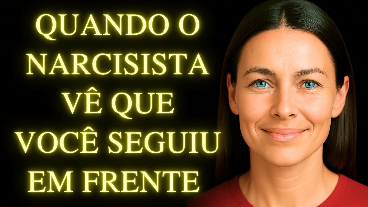 Quando o Narcisista Percebe Que Você Já Seguiu em Frente