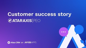 Atlas CRM Customer Success Story with Ataraxis PEO