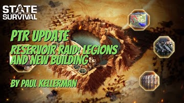 State of Survival: PTR Update - Reservoir Raid Legions and new building