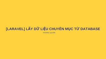 [Laravel] Lấy dữ liệu chuyên mục từ Database