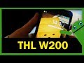 THL W200  - Опыт использования и личное мнение