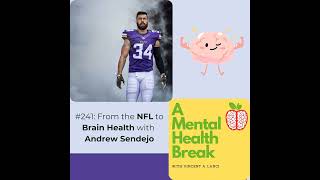 #241: From the NFL to Brain Health with Andrew Sendejo