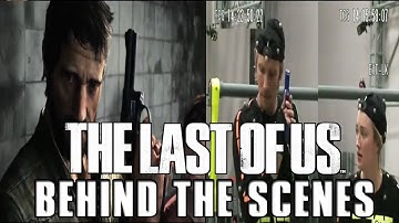THE LAST OF US - Behind The Scenes (Motion Capture)