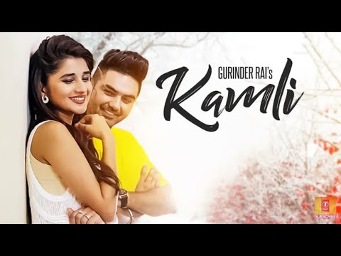 Kamli Gurinder Rai Full Song  Preet Hundal  Latest Punjabi Songs 2017
