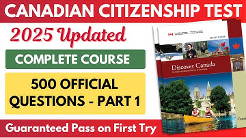 Canadian Citizenship Test 2025 – Part 1 of 500 Questions | Practice Test from Discover Canada