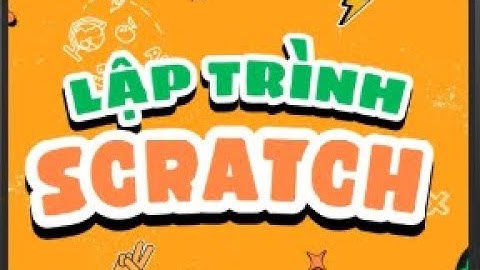 Buổi  2 | Lớp S2 - Lập trình Scratch (khối tiểu học)