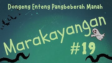 MARAKAYANGAN 19, Dongeng Enteng Mang Jaya, Carita Sunda @MangJayaOfficial