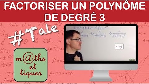 Factoriser un polynôme de degré 3 avec une racine connue - Terminale - Maths expertes