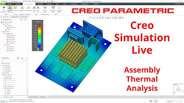 Creo Parametric - Creo Simulation Live - Assembly Thermal Analysis