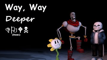 (SFM) Way Way Deeper Down [READ DESC.]