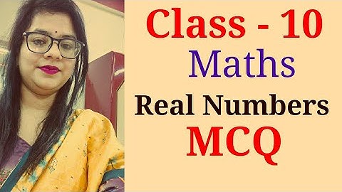 Real Numbers class 10 Cbse mcq