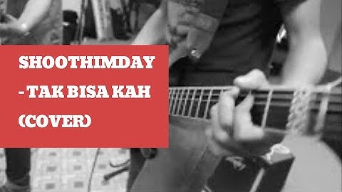 SHOOTHIMDAY - TAK BISAKAH (PETER PAN COVER)