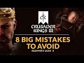 8 BIG MISTAKES TO AVOID IN CRUSADER KINGS 3 | Beginner's Guide 11