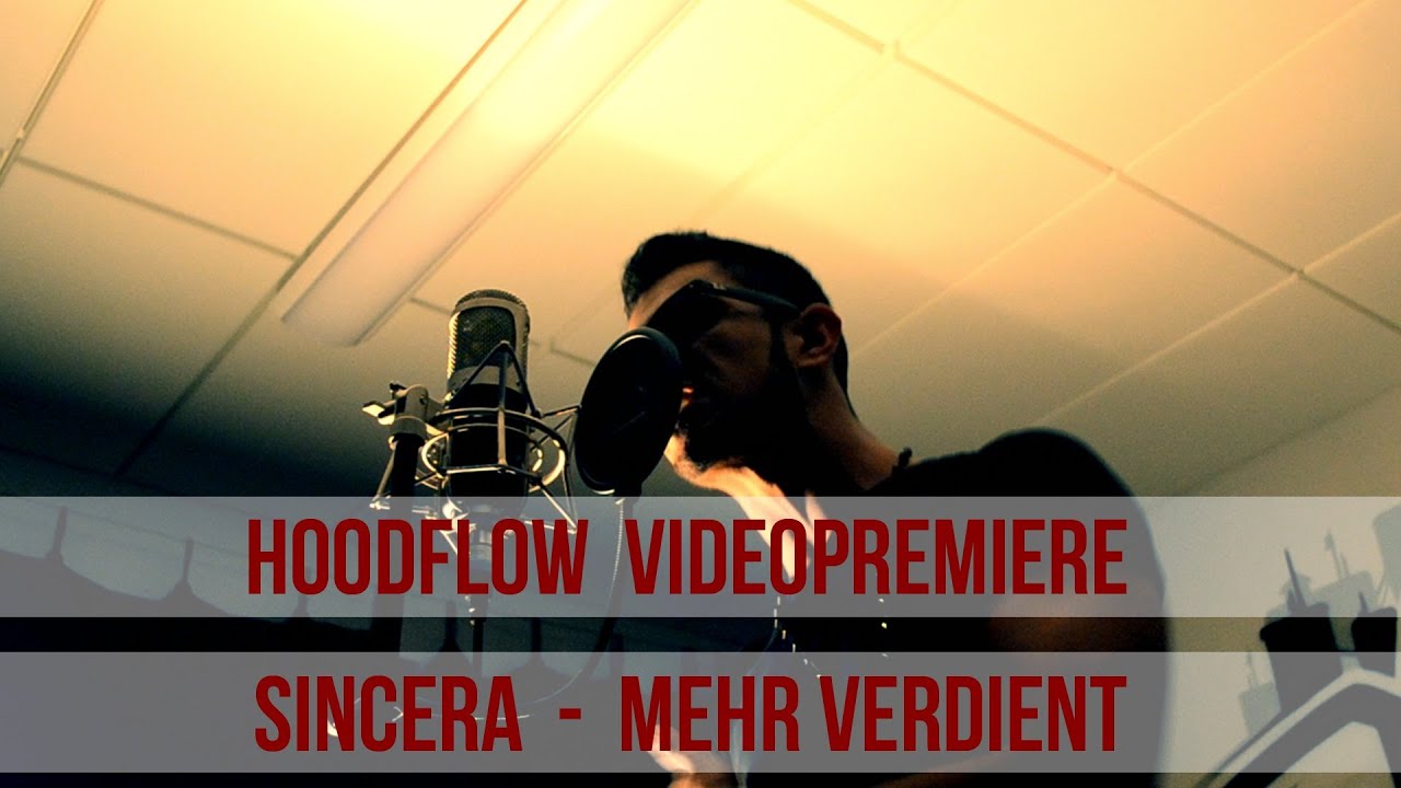 Sincera - Mehr Verdient (HOODFLOW.TV VIDEOPREMIERE)