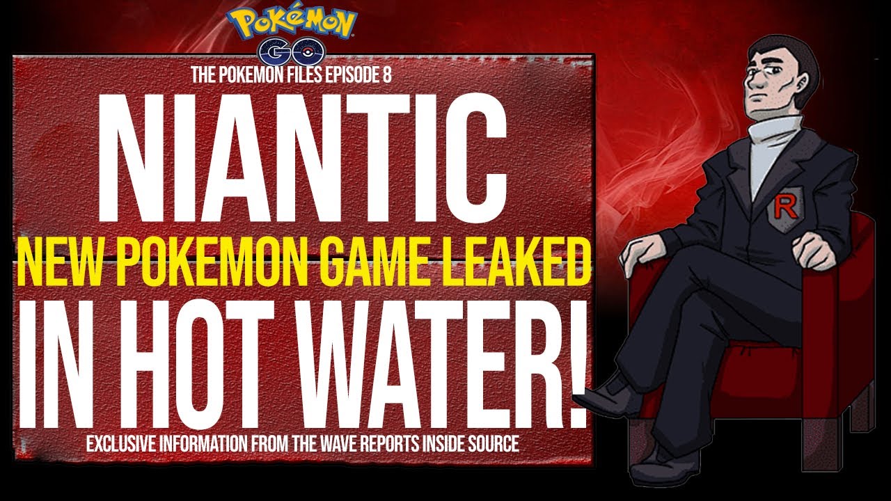 Pokémon Go : Niantic In Fear Of Losing Its Contract W/ The Pokémon Company, New Pokémon Game Leaked!