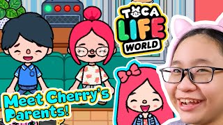 Toca Life World  Meet Cherry's Parents!!!