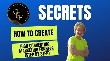 Secrets Revealed: How To Create A High-Converting Marketing Sales Funnel (Get Fearless Freedom)