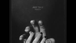 July Talk  -  Picturing Love chords