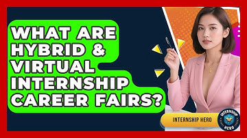 What Are Hybrid & Virtual Internship Career Fairs? - Internship Hero