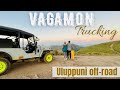 Vagamon | Vagamon Trucking | Uluppuni off road jeep safari | Uluppuni off road places