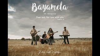 Video thumbnail of "BAYAMELA (OFFICIAL MUSIC VIDEO) | Still Hillsong(Cover)"