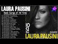 Le più belle canzoni di Laura Pausini - Laura Pausini canzoni nuove - Laura Pausini Mix