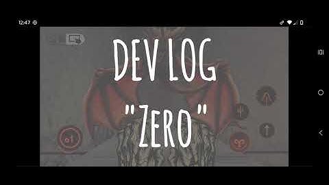 DEV LOG "ZERO" COMING SOON